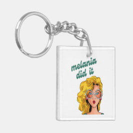 Melania tat es Schlüsselanhänger
