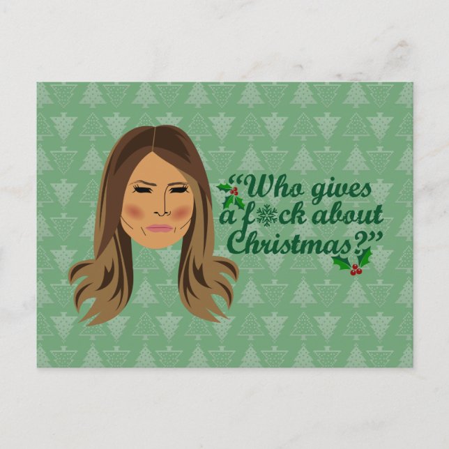 Melania Trump Who Gibt F*ck Über Weihnachten Postkarte (Vorderseite)