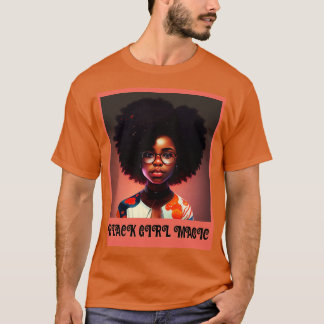 Melanin Afro Black Girl Magic Afrocentric Black T-Shirt