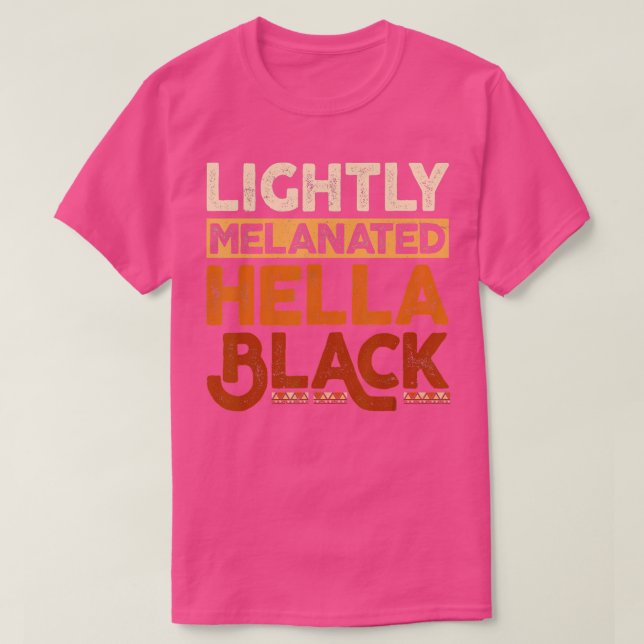 Melanin Black History Mont Lightly Melanated June T-Shirt (Design vorne)