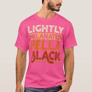 Melanin Black History Mont Lightly Melanated June T-Shirt