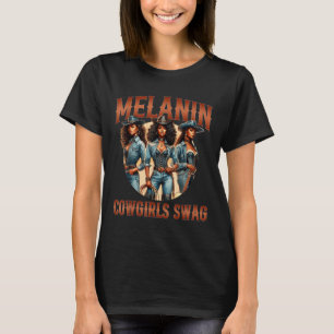 Melanin Cowgirls Black History Monte African Melan T-Shirt