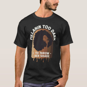 Melanin Dripping Throw Schatten Natural Afro Hair T-Shirt