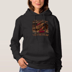 Melanin Farben Frauen Ich Bin Der Sturm Schwarze E Hoodie