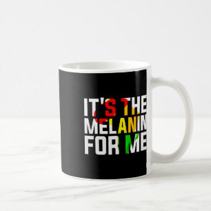 Melanin für mich Melanated Black History Monat 2 Kaffeetasse