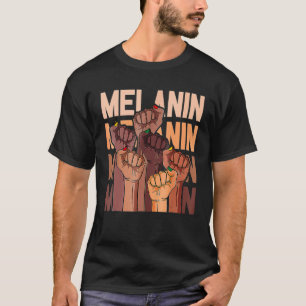 Melanin Leaders Power Fist Hand African Black Hist T-Shirt