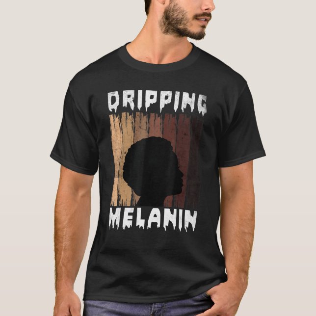 Melanin Tropfen Melanin Schwarze Girl Melanate T-Shirt (Vorderseite)