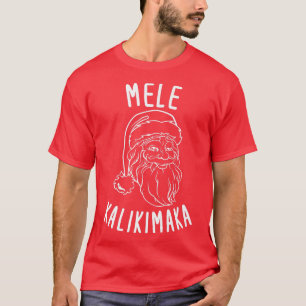Mele Kalikimaka Hawaiian Christmas Hawaii Xmas San T-Shirt