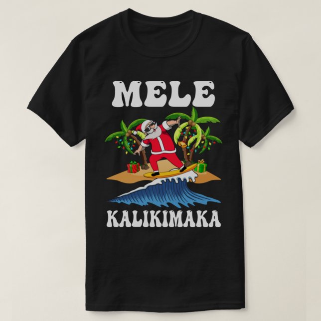 Mele Kalikimaka Hawaiian Hawaii Christmas Santa Su T-Shirt (Design vorne)