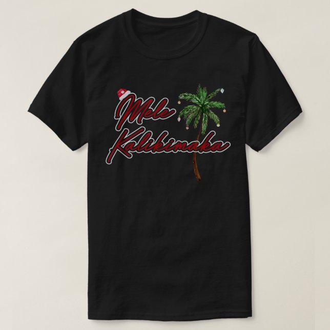 Mele Kalikimaka Merry Christmas Hawaiian Style T-Shirt (Design vorne)