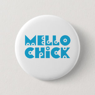 Mello Chick Button
