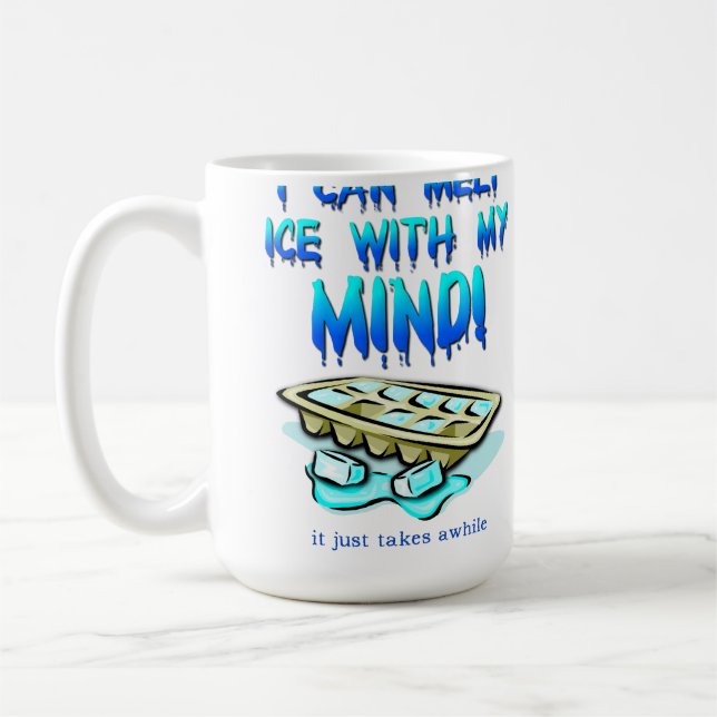 Melt Ice With My Mind Funny Mug Kaffeetasse (Links)