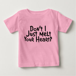 Melt ich nicht einfach dein Herz? Baby T-shirt