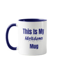 Meltdown Mug - Drôle cadeau Burnout
