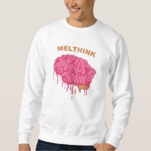 Melthink Sweatshirt