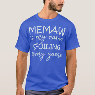 Memaw ist mein Name verraten ist mein Spiel Oma Fu T-Shirt