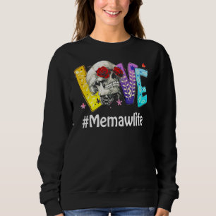 Memaw Life Liebe Oma Skull Rose Muttertag Sweatshirt