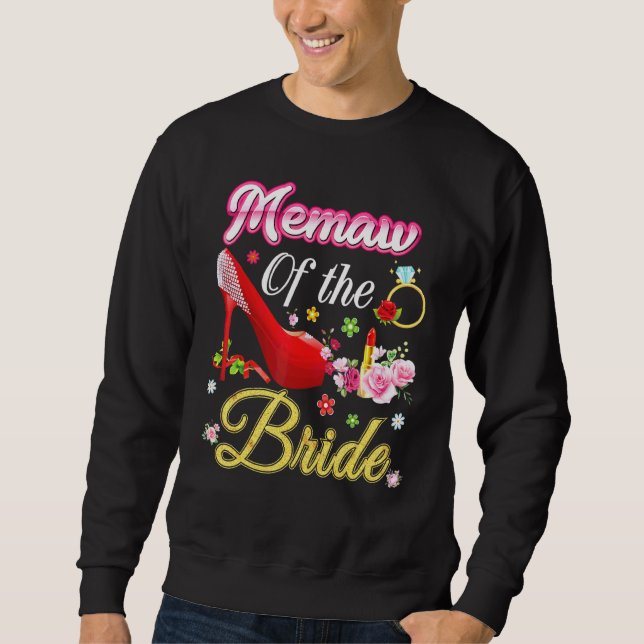 Memaw of the Bride Happy Wedding Blume Pink Shoe Sweatshirt (Vorderseite)