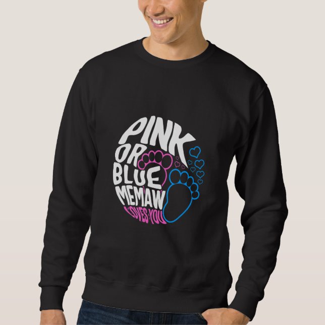 Memaw Pink Or Blue Gender Reveal Baby Feet Memaw L Sweatshirt (Vorderseite)