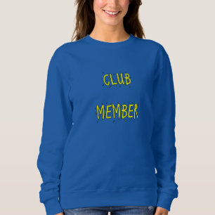 MEMBRE DU CLUB Sweatshirt féminine