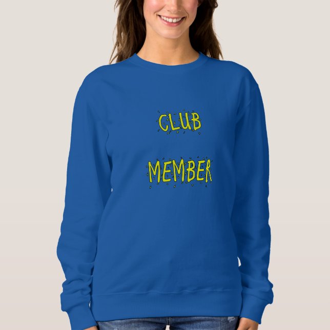 MEMBRE DU CLUB Sweatshirt féminine (Devant)