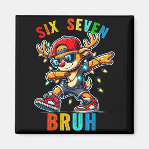 Meme 6 7 Rentiere Dabbing Sechs Sieben Bruh Für Mä Magnet