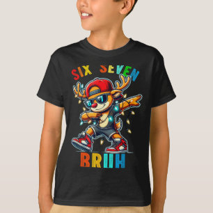 Meme 6 7 Rentiere Dabbing Sechs Sieben Bruh Für Mä T-Shirt