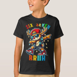 Meme 6 7 Rentiere Dabbing Sechs Sieben Bruh Für Mä T-Shirt