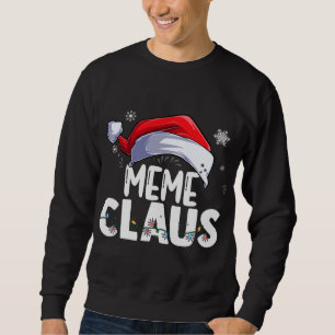 Meme Claus Xmas Familie Matching Oma Funny Chri Sweatshirt
