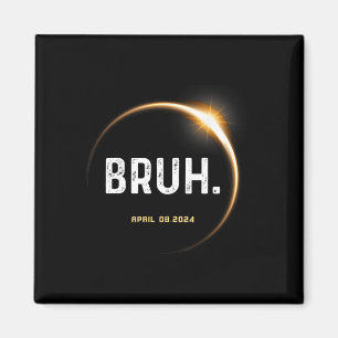 Meme Funny Geschenke Sprichwort Total Solar Eclips Magnet
