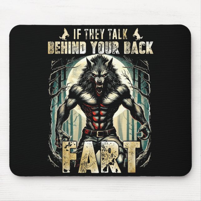 Meme If They Talk Behind Your Back Fart Alpha Wolf Mousepad (Vorne)