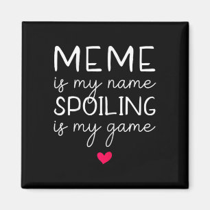 Meme ist mein Name, der mich heilt, ist mein Spiel Magnet