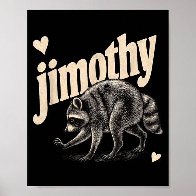 Meme Jimothy Waschbär Poster (Vorne)
