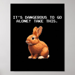 Meme Lover Video Gamer Gefährlicher Alleinkaninche Poster