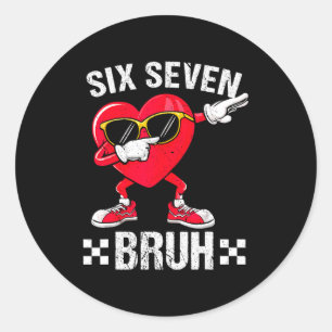 Meme Lustig 67 Sechs Sieben Bruh Herz Valentinstag Runder Aufkleber
