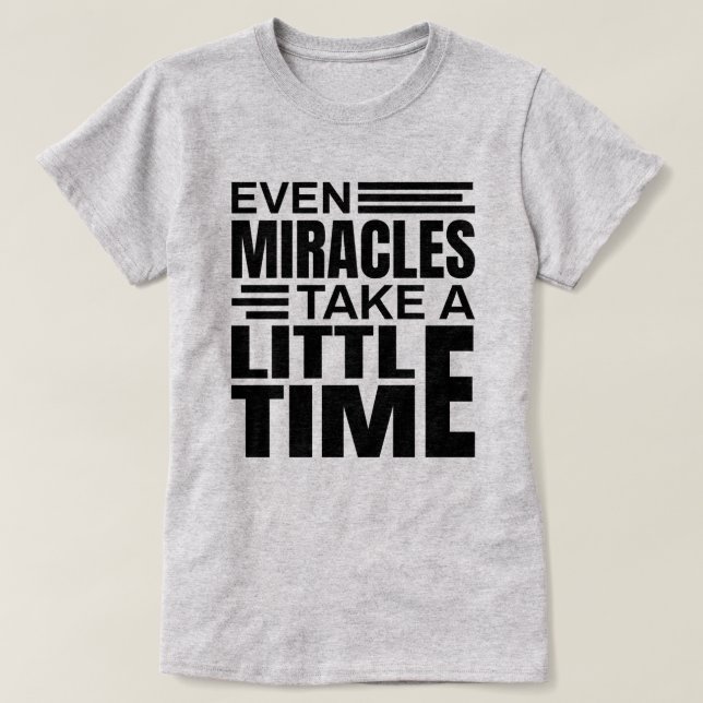 Même Miracles - T-shirt Citation Inspirationnelle (Design devant)