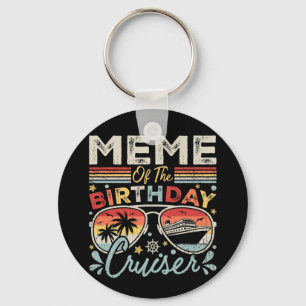 Meme of the Birthday Cruiser Vacation Circle Schlüsselanhänger