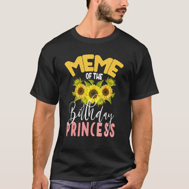 Meme of the Birthday Princess Sonnenblume Matching T-Shirt (Vorderseite)