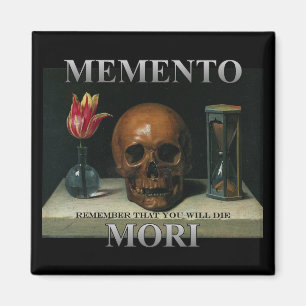 Memento Mori - Denken Sie daran, dass Sie die werd Magnet