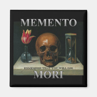 Memento Mori - Denken Sie daran, dass Sie die werd Magnet