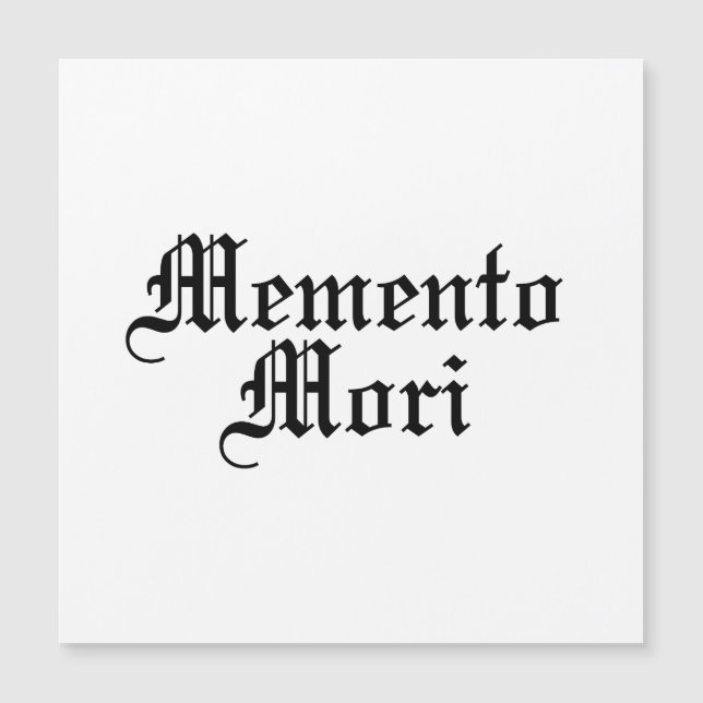 Memento Mori - lateinische Phrase Magnetkarte (Vorderseite)