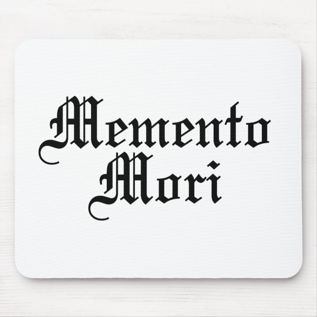 Memento Mori - lateinische Phrase Mousepad (Vorne)