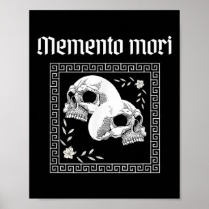 Memento Mori Skull Stoic Philosophie Männer Frauen Poster