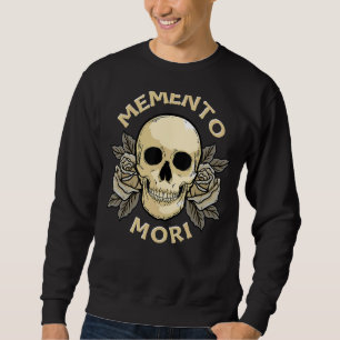Memento Mori Stoic Mortality Stoicism Philosophie Sweatshirt