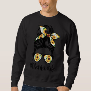 Memere Life Messy Hair Bun Sonnenblumen Frauen Mut Sweatshirt