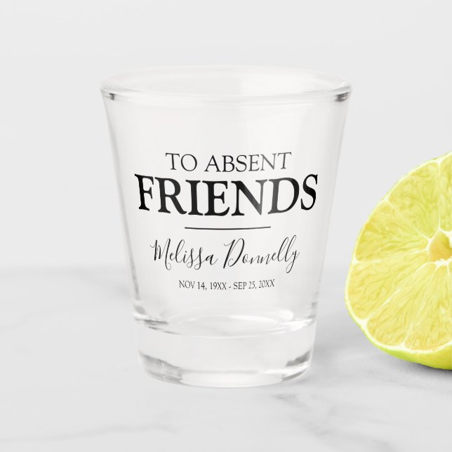 Memorial für abwesende Freunde Schnapsglas (Vorderseite)