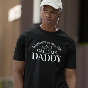 Memorial jemand im Himmel nennt mich Daddy T - Shi T-Shirt
