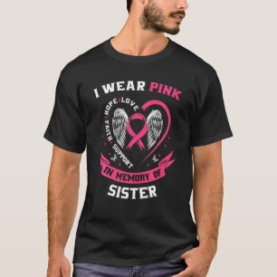 Memorial Loss Wear rosa Schwester Brustkrebs Aware T-Shirt