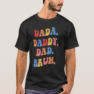 Men Dada Daddy Vater Bruh Vathers Day Vintag Fathe T-Shirt