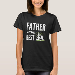 Men Lawn Mowing, Crusher Vater Mows Best Mower Gar T-Shirt